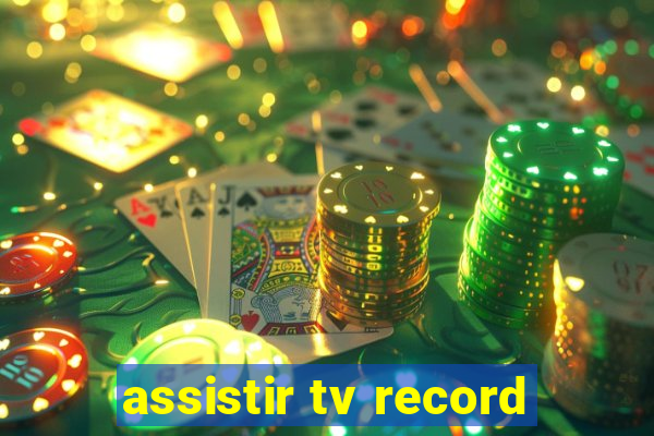 assistir tv record